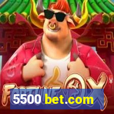 5500 bet.com